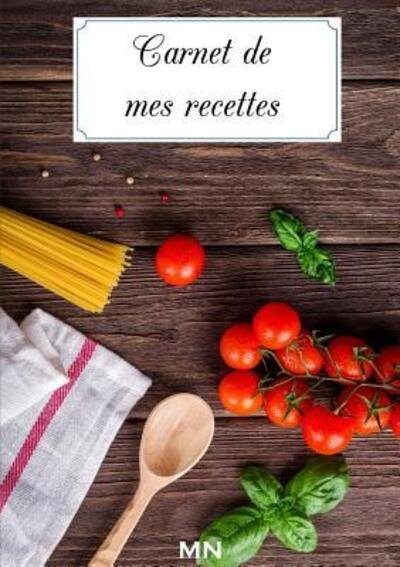 Cover for Mickaël Nicotera · Carnet de mes recettes (Pocketbok) (2017)