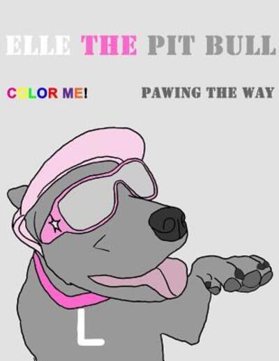 Cover for Leah Brewer · Elle the Pit Bull Pawing the Way (Paperback Book) (2016)