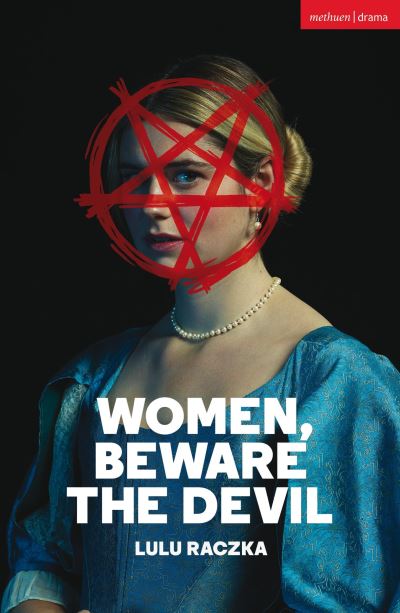 Cover for Lulu Raczka · Women, Beware the Devil - Modern Plays (Paperback Bog) (2023)