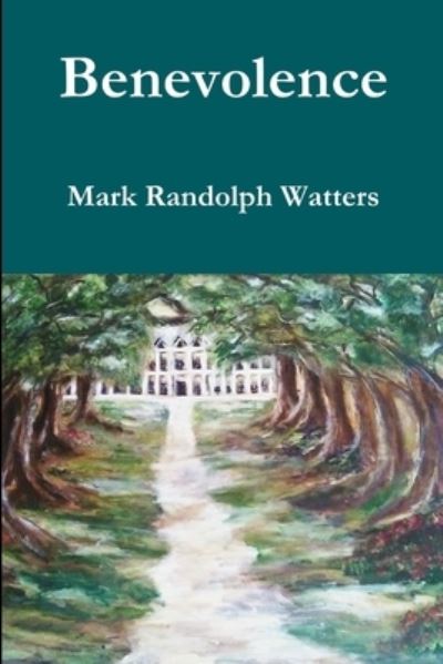 Cover for Mark Randolph Watters · Benevolence (Bok) (2016)