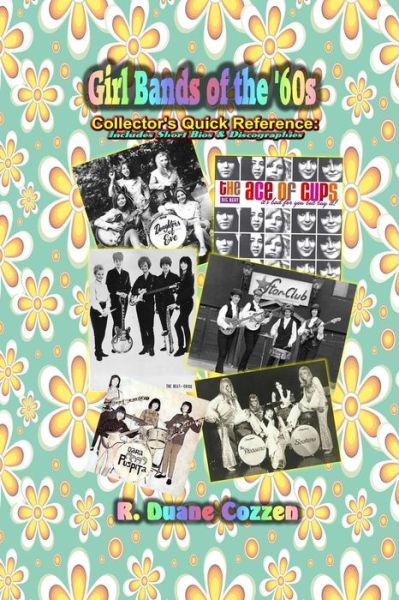 Cover for Raymond Cozzen · Girl Bands of the '60s (Paperback Book) (2017)