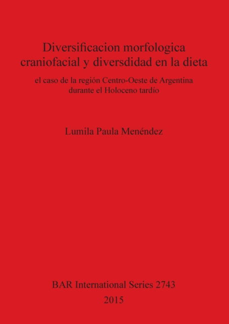 Cover for Lumila Paula Menéndez · Diversificacion morfologica craniofacial y diversidad en la dieta (Buch) (2015)