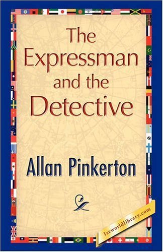 Cover for Allan Pinkerton · The Expressman and the Detective (Paperback Bog) (2008)