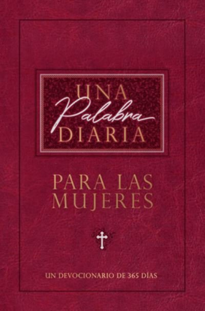 Cover for Broadstreet Publishing Group Llc · Una Palabra Diaria Para Las Mujeres (Leather Book) (2023)