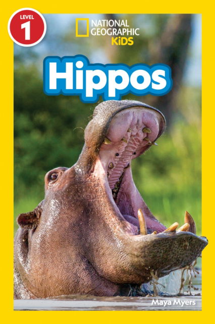 Cover for Maya Myers · National Geographic Readers Hippos (Level 1) (Taschenbuch) (2024)