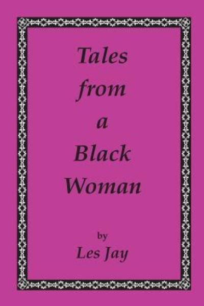Cover for Les Jay · Tales from a Black Woman (Paperback Book) (2018)