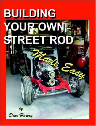 Cover for Dave Harvey · Building Your Own Street Rod Made Easy (Paperback Book) [Large Type edition] (2007)