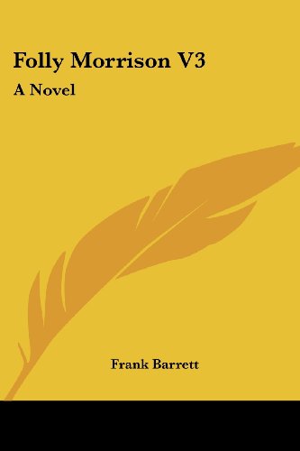 Cover for Frank Barrett · Folly Morrison V3: a Novel (Paperback Book) (2007)