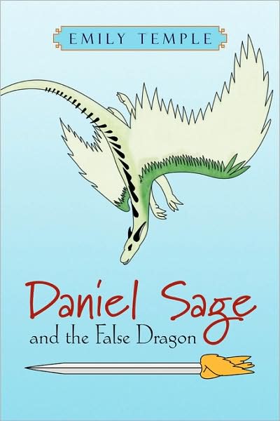 Cover for Emily Temple · Daniel Sage and the False Dragon (Paperback Book) (2009)
