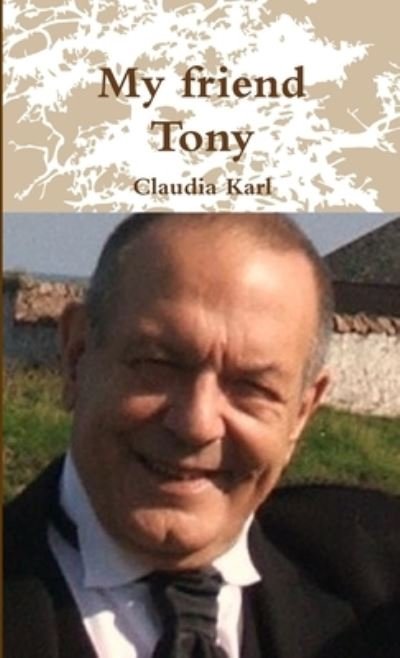 Cover for Claudia Karl · My friend tony (Book) (2011)