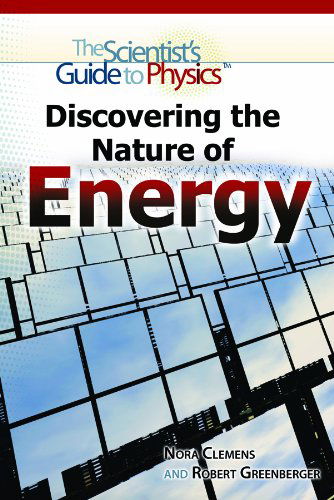 Cover for Robert Greenberger · Discovering the Nature of Energy (Scientist's Guide to Physics) (Hardcover Book) (2011)