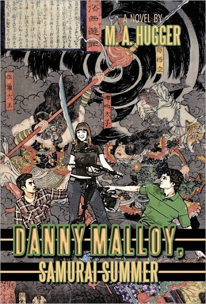 Cover for M a Hugger · Danny Malloy, Samurai Summer (Paperback Book) (2010)