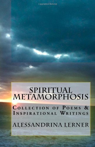 Cover for Alessandrina Lerner · Spiritual Metamorphosis: Collection of Poems &amp; Inspirational Writings (Paperback Bog) (2010)