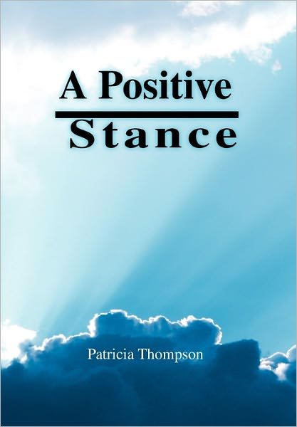 Cover for Patricia Thompson · A Positive Stance (Innbunden bok) (2010)