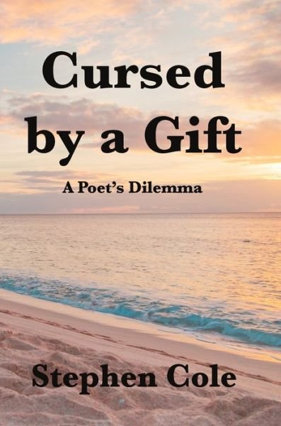 Cursed By A Gift - Stephen Cole - Livros - Lulu.com - 9781458312020 - 31 de março de 2022