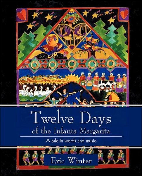 Cover for Eric Winter · Twelve Days of the Infanta Margarita: a Work for a Small Choral Group (Paperback Bog) (2011)