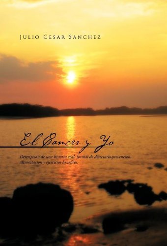 Cover for Julio Cesar Sanchez · El Cancer Y Yo (Hardcover Book) [Spanish edition] (2011)