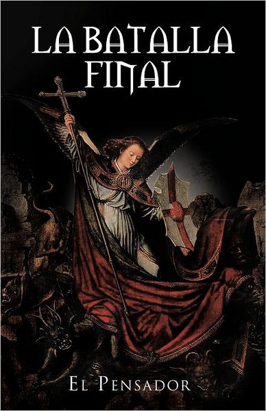 Cover for El Pensador · La Batalla Final (Paperback Book) [Spanish edition] (2012)