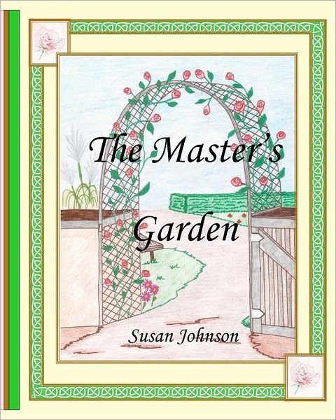 Cover for Susan Johnson · The Master's Garden (Paperback Book) (2011)