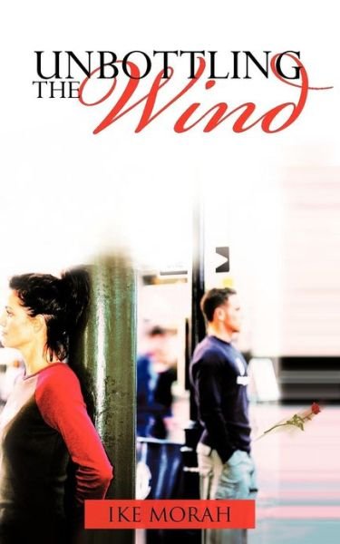 Cover for Ike Morah · Unbottling the Wind (Paperback Book) (2012)