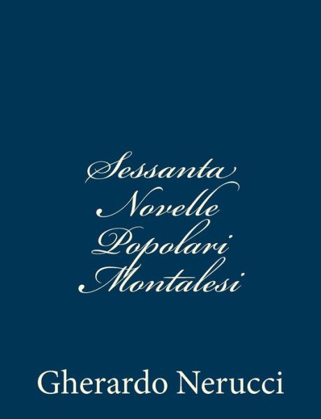 Cover for Gherardo Nerucci · Sessanta Novelle Popolari Montalesi (Taschenbuch) (2012)