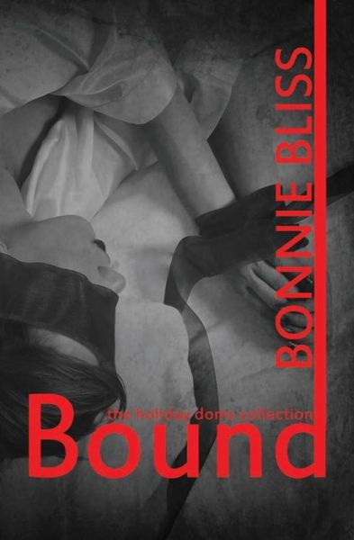 Cover for Bonnie Bliss · Bound: the Holiday Dom Collection (Taschenbuch) (2013)