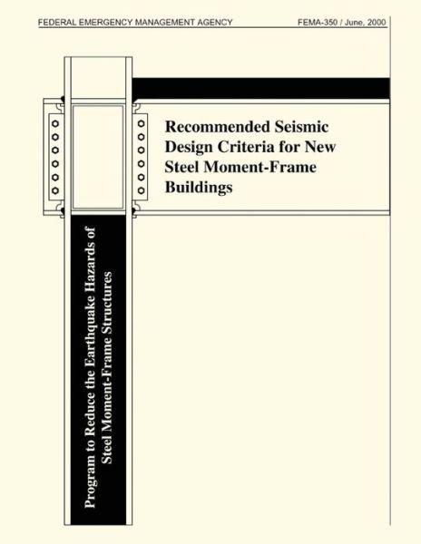 Cover for Federal Emergency Management Agency · Recommended Seismic Design Criteria for New Steel Moment-frame Buildings (Fema 350) (Taschenbuch) (2013)