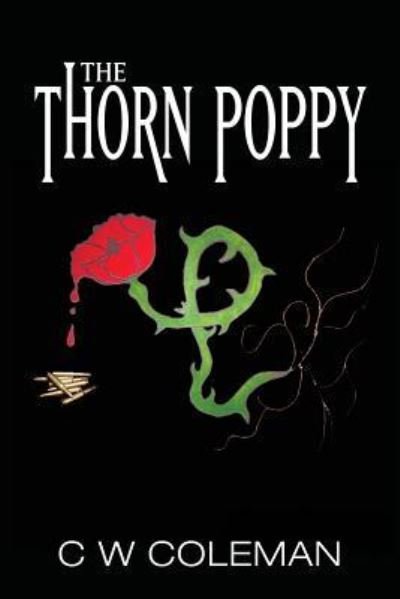 Cover for C W Coleman · The Thorn Poppy (Pocketbok) (2015)