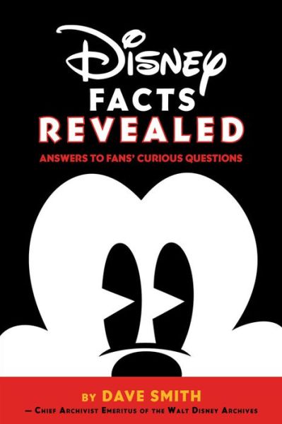 Cover for Dave Smith · Disney Facts Revealed: Answers To Fans' Curious Questions (Paperback Book) (2016)