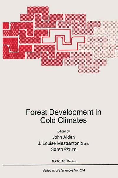 Cover for John Alden · Forest Development in Cold Climates - NATO Science Series A (Paperback Book) [Softcover reprint of the original 1st ed. 1993 edition] (2013)