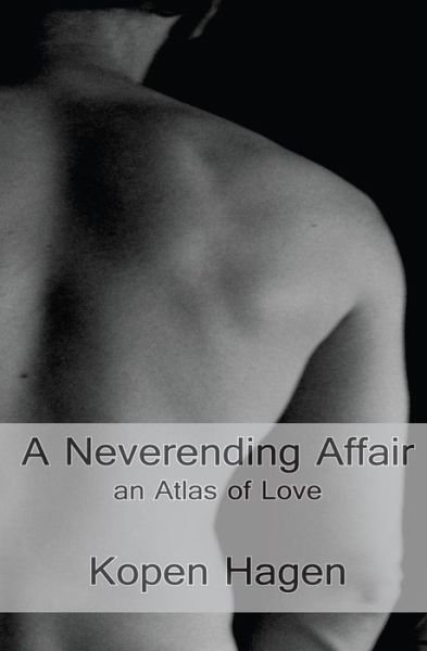 Cover for Kopen Hagen · A Neverending Affair: an Atlas of Love (Pocketbok) (2013)