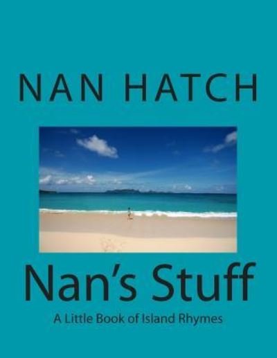Cover for Nan Hatch · Nan's Stuff: Poems by Nan Hatch (Paperback Bog) (2013)