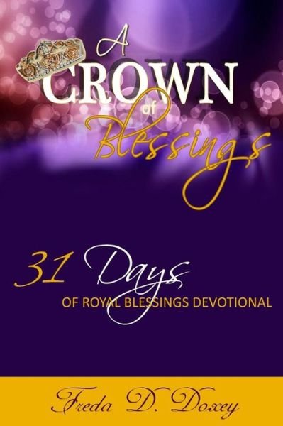 Cover for Freda Doxey · A Crown of Blessings: 31 Days of Royal Blessings Devotional (Taschenbuch) (2013)