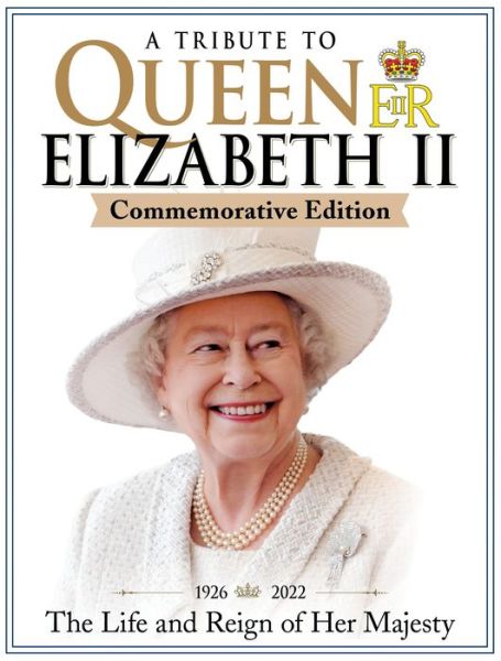 Cover for Jon Wright · A Tribute to Queen Elizabeth II, Commemorative Edition: 1926-2022 The Life and Reign of Her Majesty (Taschenbuch) (2022)