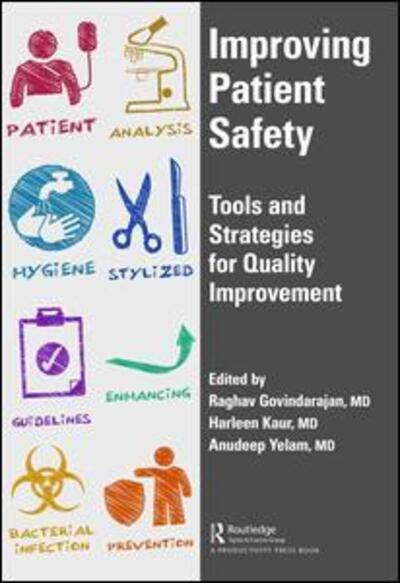 Cover for Govindarajan, Raghav, MD · Improving Patient Safety: Tools and Strategies for Quality Improvement (Hardcover Book) (2019)