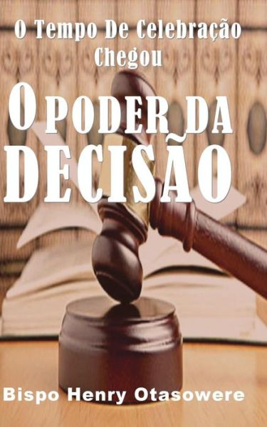 Cover for Bispo Henry Otasowere · O Poder Da Decisao (Paperback Book) (2014)