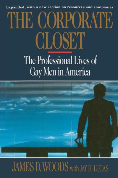Cover for James D Woods · Corporate Closet: the Professional Lives of Gay men in America (Taschenbuch) (2015)