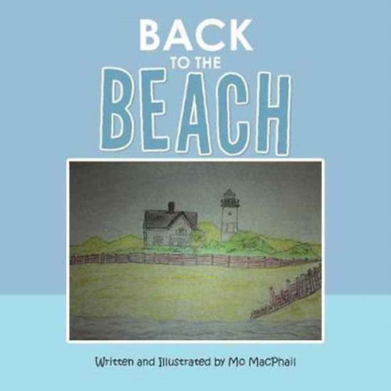 Cover for Mo MacPhail · Back to the Beach (Paperback Book) (2017)