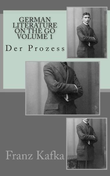 Cover for Franz Kafka · German Literature on the Go Volume 1: Der Prozess (Paperback Book) (2015)