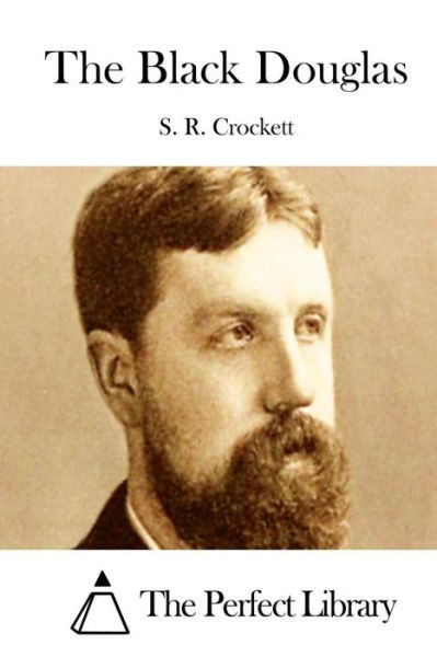 Cover for S R Crockett · The Black Douglas (Paperback Book) (2015)