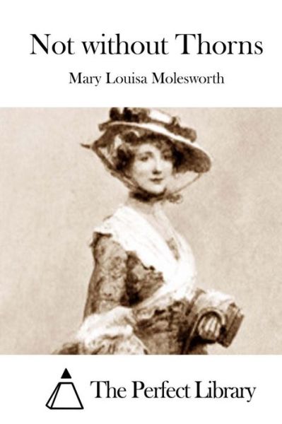 Cover for Mary Louisa Molesworth · Not Without Thorns (Paperback Book) (2015)