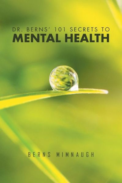 Cover for Berns Mimnaugh · Dr. Berns' 101 Secrets to Mental Health (Paperback Book) (2016)
