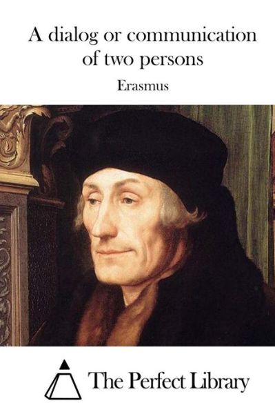 Cover for Erasmus · A Dialog or Communication of Two Persons (Paperback Book) (2015)