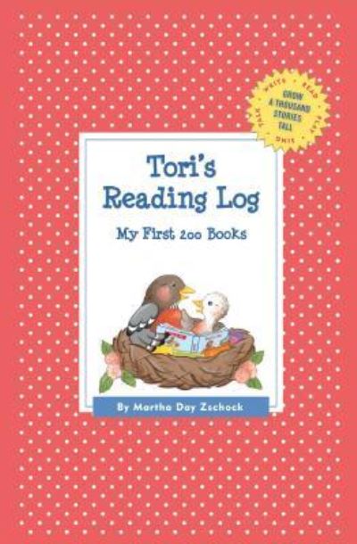 Cover for Martha Day Zschock · Tori's Reading Log: My First 200 Books (Gatst) (Paperback Book) (2015)