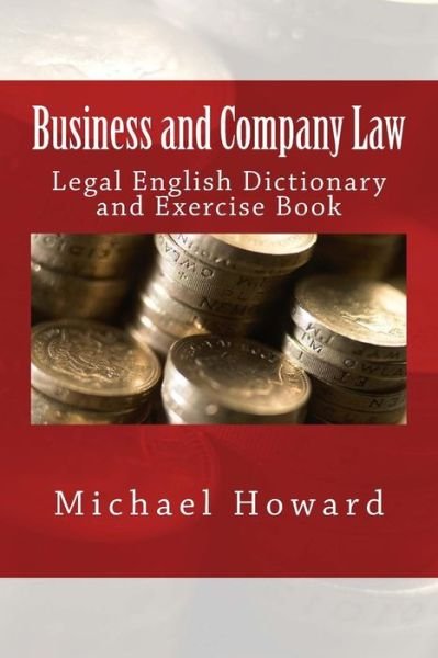 Cover for Michael Howard · Business and Company Law: Legal English Dictionary and Exercise Book (Paperback Book) (2015)