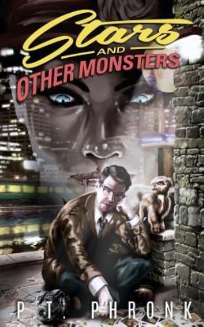 Cover for P T Phronk · Stars and Other Monsters (Paperback Book) (2014)