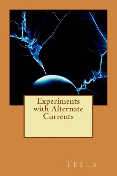 Cover for Tesla · Experiments with Alternate Currents (Paperback Bog) (2015)
