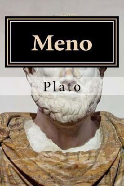 Meno - Plato - Books - Createspace Independent Publishing Platf - 9781523269020 - January 6, 2016