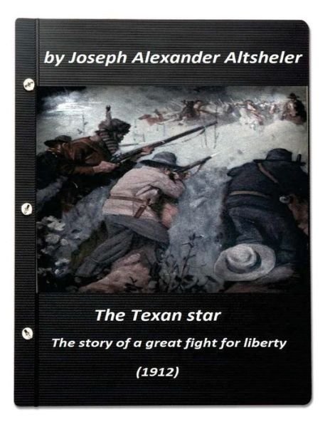Cover for Joseph Alexander Altsheler · The Texan star (Paperback Book) (2016)