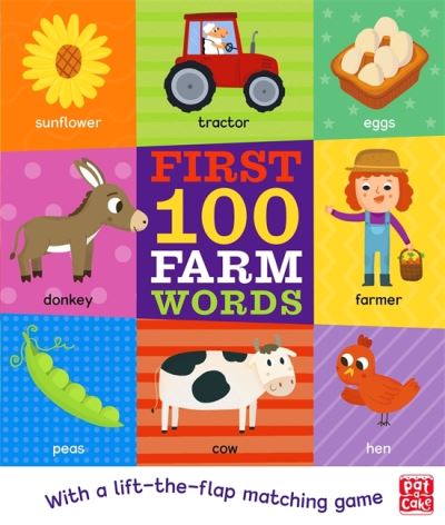 Cover for Pat-a-Cake · First 100 Farm Words: A board book with a lift-the-flap matching game - First 100 (Board book) (2021)